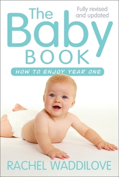 Paperback The Baby Book: How to Enjoy Year One: Revised and Updated Book