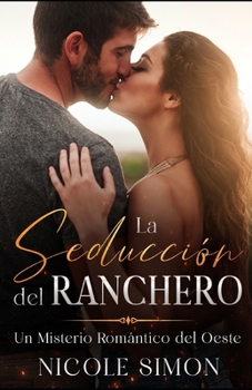 Paperback La Seducción del Ranchero: Un Misterio Romántico del Oeste [Spanish] Book