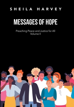 Hardcover Messages of Hope: Preaching Peace and Justice for All Volume II Book