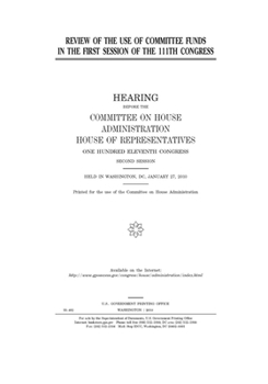 Paperback Review of the use of committee funds in the first session of the 111th Congress Book