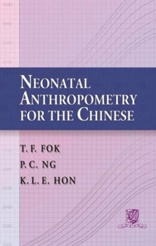 Paperback Neonatal Anthropometry for the Chinese Book