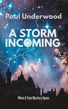 Paperback A Storm Incoming: When A True Mystery Opens Book