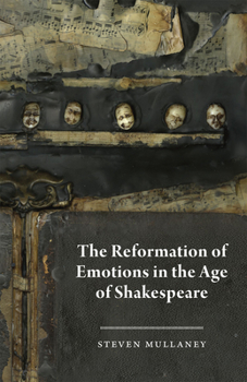 Hardcover The Reformation of Emotions in the Age of Shakespeare Book
