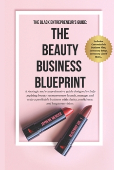 Paperback The Black Entrepreneurs Guide: The Beauty Business Blueprint Book