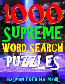 Paperback 1000 Supreme Word Search Puzzles: Fun Way to Improve Your IQ Book