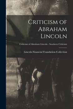 Paperback Criticism of Abraham Lincoln; Criticism of Abraham Lincoln - Southern Criticism Book