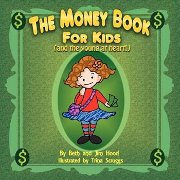 Paperback The Money Book for Kids (and the young at heart!) Book