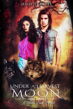 Under a Harvest Moon - Book #6 of the Westin Pack