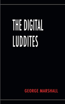 Paperback The Digital Luddites Book