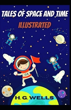 Paperback Tales of Space and Time Illustrated Book