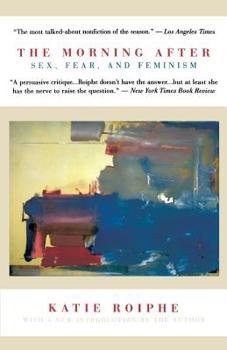 Paperback The Morning After: Sex, Fear, and Feminism Book