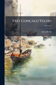 Paperback Frei Gonçalo Velho [Portuguese] Book