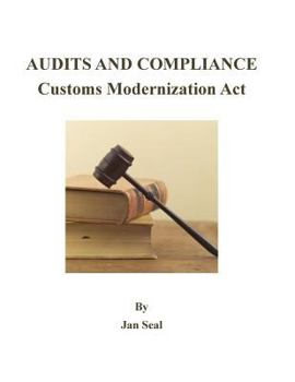 Paperback Audits and Compliance: Customs Modernization Act: 2017 Edition Book