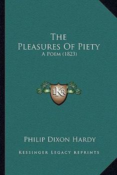 The Pleasures Of Piety: A Poem