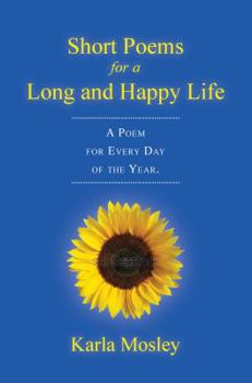 Paperback Short Poems for a Long and Happy Life Book