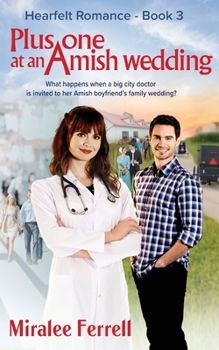 Plus One at an Amish Wedding - Book #3 of the Heartfelt Romance
