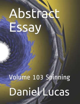 Paperback Abstract Essay: Volume 103 Spinning Book