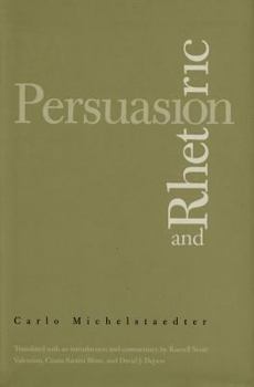Hardcover Persuasion and Rhetoric (Italian Literature and Thought) Book