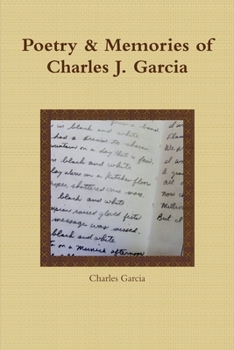 Paperback Poetry and Memories of Charles J. Garcia Book