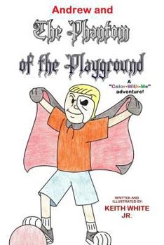 Paperback Andrew and The Phantom of the Playground: A Color-With-Me Adventure Book