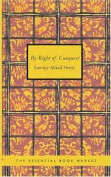 By Right of Conquest, or, With Cortez in Mexico