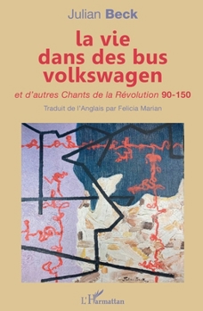 Living in Volkswagen Buses and Other Songs of the Revolution 90-150