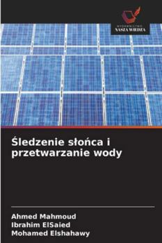 Paperback Śledzenie slońca i przetwarzanie wody [Polish] Book