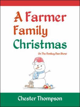 Paperback A Farmer Family Christmas: On the Donkey Dan Show Book
