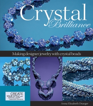 Paperback Crystal Brilliance: Making Designer Jewelry with Crystal Beads Book