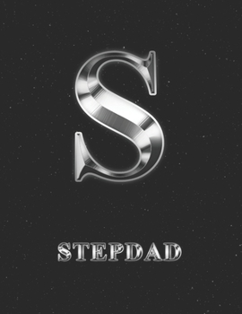 Stepdad: 2 Year Weekly Planner with Note Pages (24 Months) | Silver Effect Personalized Custom Letter S Initial First Name | 2020 - 2021 | Week ... | Plan Each Day, Set Goals & Get Stuff Done