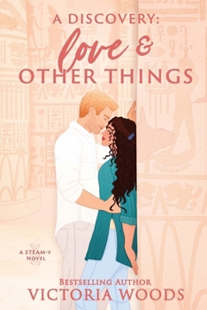 A Discovery: Love and Other Things: A Spicy Professor Student, Age Gap Romance (The STEAM-y Series: A Collection of Science/Tech/Engineering/Arts/Maths Romance Standalones)