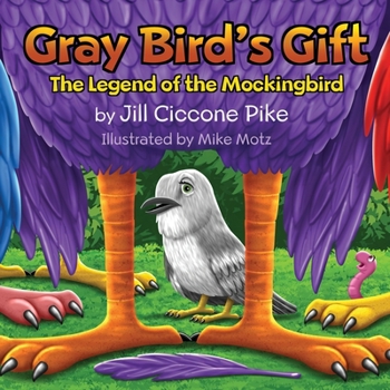 Paperback Gray Bird's Gift: The Legend of the Mockingbird Book