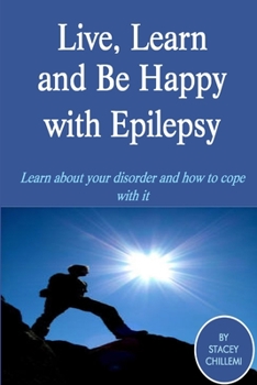 Paperback Live Learn, and Be Happy with Epilepsy Book