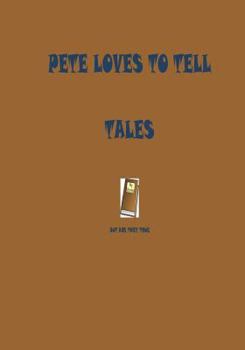 Paperback Pete loves to tell tales: but are they true Book