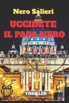 Paperback Uccidete il Papa nero [Italian] Book