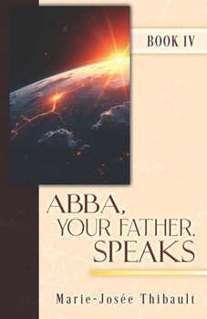 Paperback Abba, Your Father, Speaks - Book IV Book