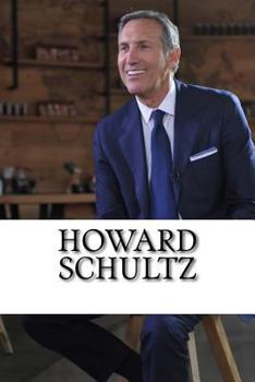 Paperback Howard Schultz: A Biography of the Starbucks Billionaire Book