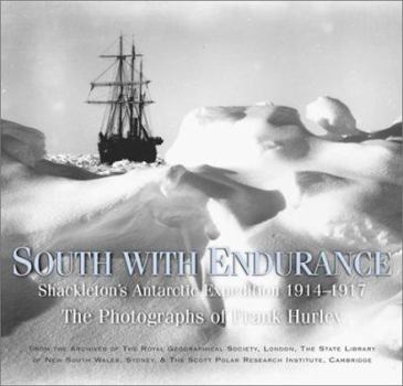 Hardcover South with Endurance: Shackleton's Antarctic Expedition 1914-1917 Book