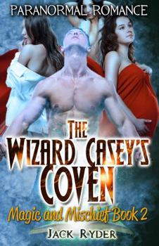 Paperback The Wizard Casey's Coven: Paranormal Romance Book