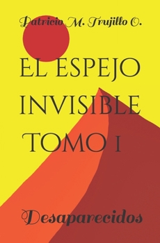 Paperback El espejo invisible. Tomo 1: Desaparecidos [Spanish] Book