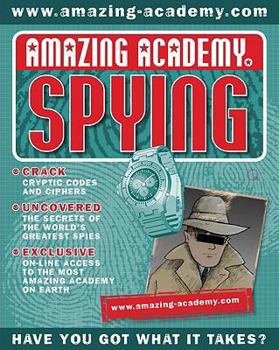 Hardcover Amazing Academy: Spying [With Spying Id Card, Fake Id Cards and Spy Pen and Giant Map and Academy Information and Hands-On Book