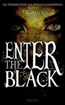 Enter the Black (German Edition)