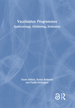 Hardcover Vaccination Programmes: Epidemiology, Monitoring, Evaluation Book