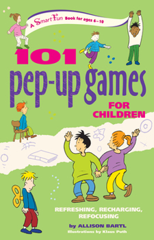 Paperback 101 Pep-Up Games for Children: Refreshing, Recharging, Refocusing Book