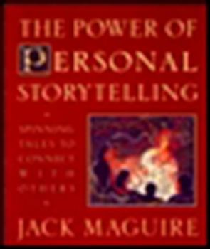 Paperback The Power of Personal Storytelling: Spinning Tales to Connect with Others Book