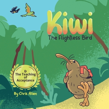 Paperback Kiwi the Flightless Bird & The Teaching of Acceptance Book