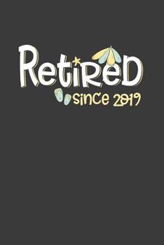 Paperback Retired Since 2019: A Thoughtful Retirement Card Alternative Book