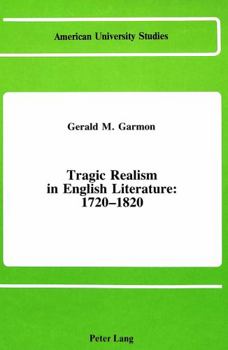 Hardcover Tragic Realism in English Literature: 1720-1820 Book