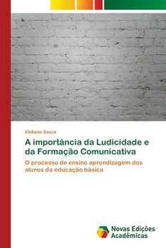 Paperback A importância da Ludicidade e da Formação Comunicativa [Portuguese] Book