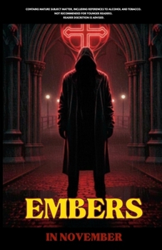 Paperback Embers: In Novembers To Decembers Book